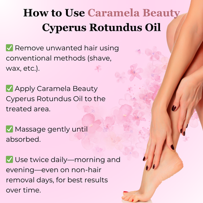 Caramela Beauty Cyperus Rotundus Oil for Natural Permanent Hair Reduction